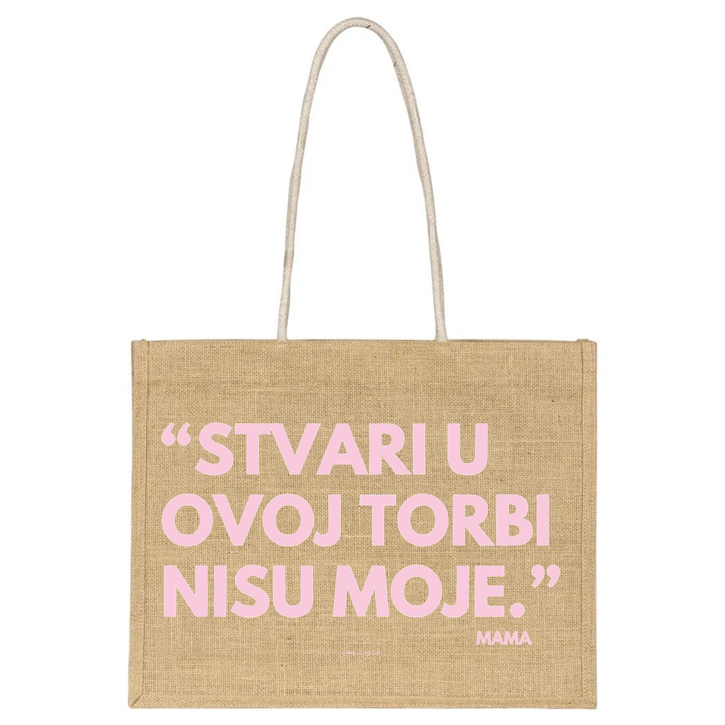 Beach Bag - "Stvari u ovoj torbi nisu moje" Mama