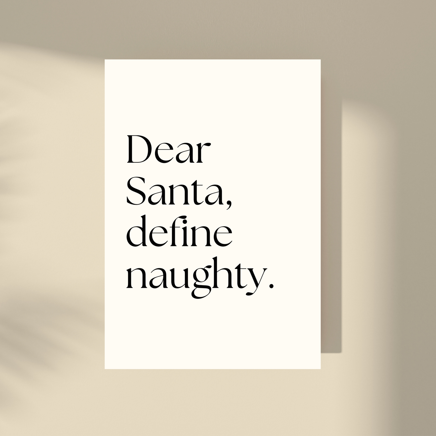 Hey, It's Christmas - Dear Santa, Define Naughty.