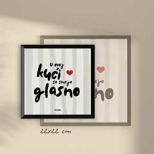 Miniature - U ovoj kući se smeje glasno - Black Frame