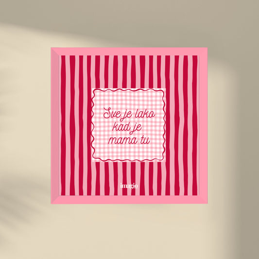 NEW: Miniature - Sve je lako kad je mama tu - Pink Frame