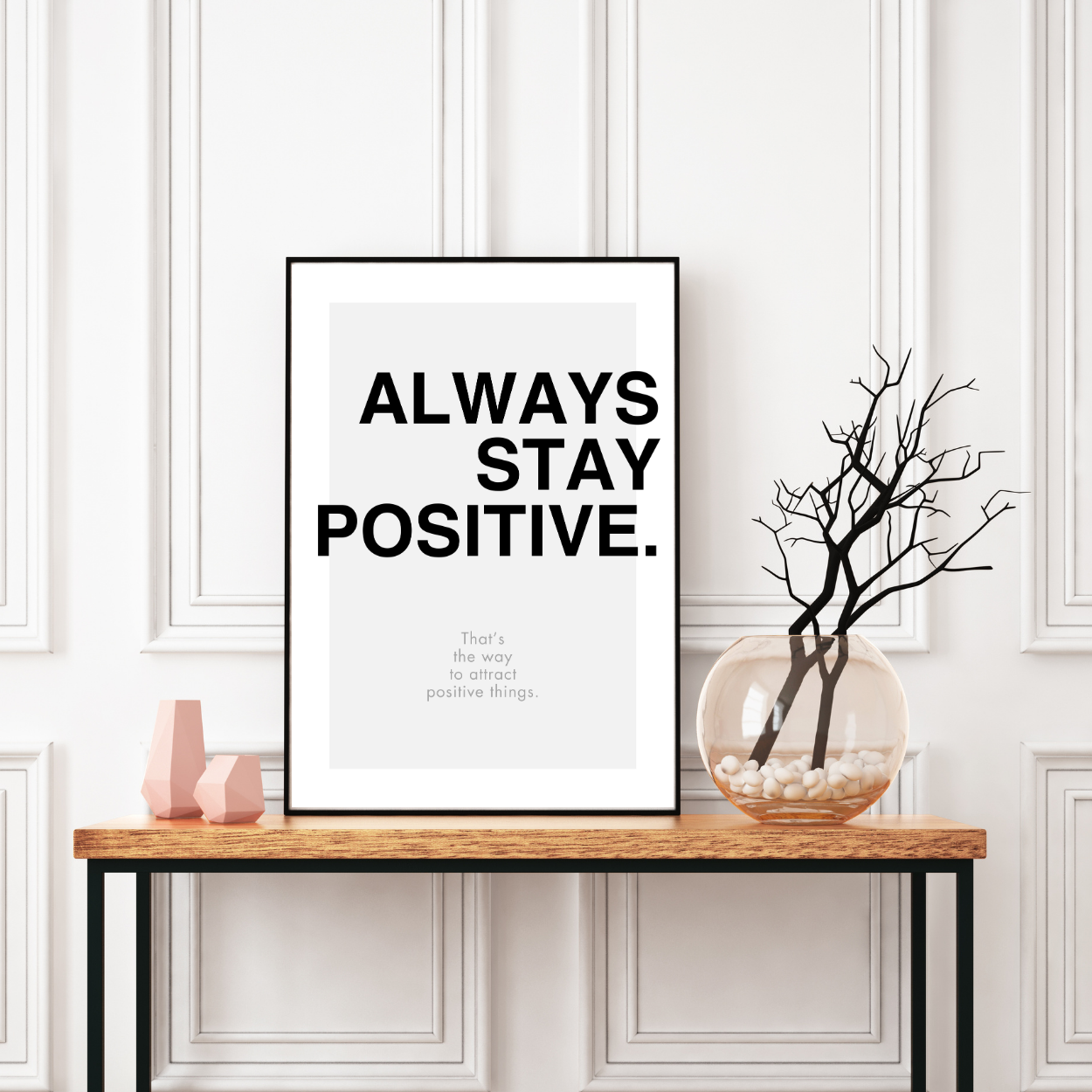 Always Stay Positive.