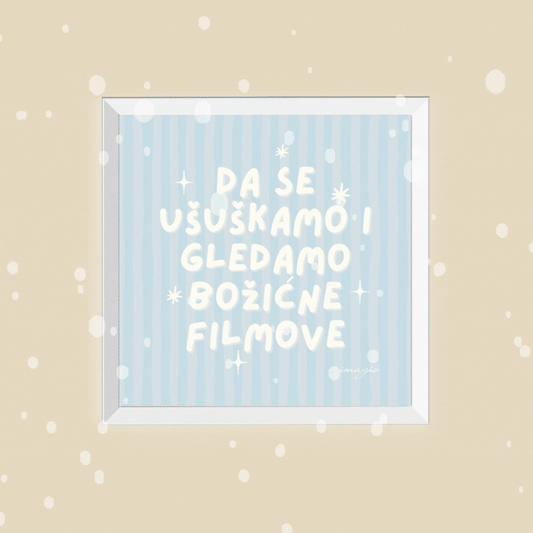 XMAS 26 Miniature - Da se ušuškamo i gledamo božićne filmove - White Frame