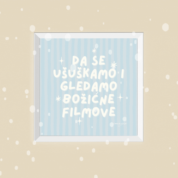 XMAS 26 Miniature - Da se ušuškamo i gledamo božićne filmove - White Frame