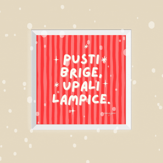 XMAS 26 Miniature - Pusti brige, upali lampice. - White Frame