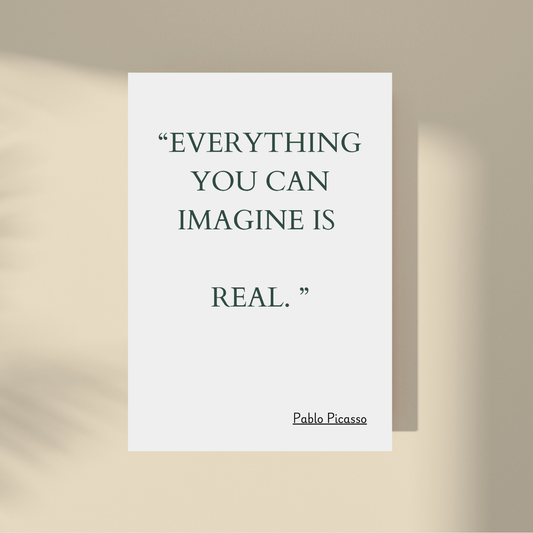 Motivational Quote - Eveything You Can Imagine Is Real