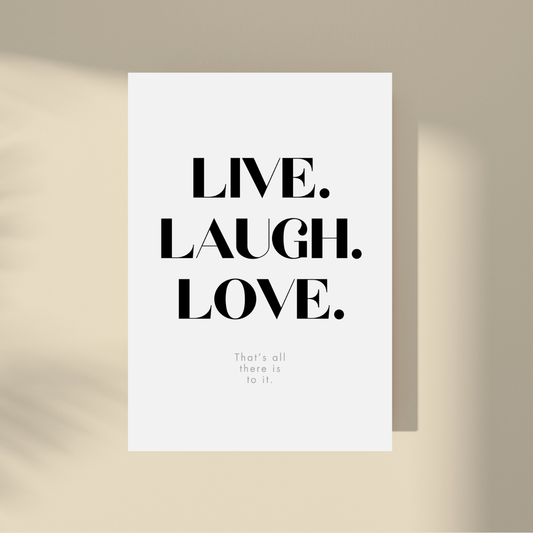 Live. Laugh. Love.