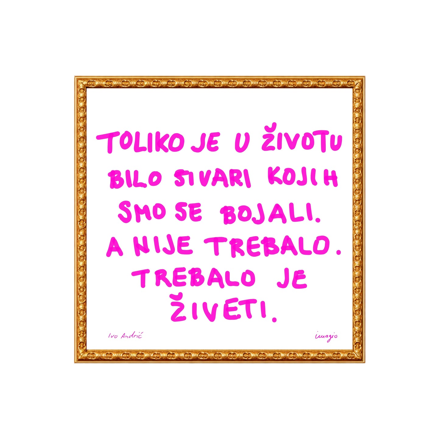 The Script - Framed Art - Ivo Andrić "Toliko je u životu bilo stvari..."