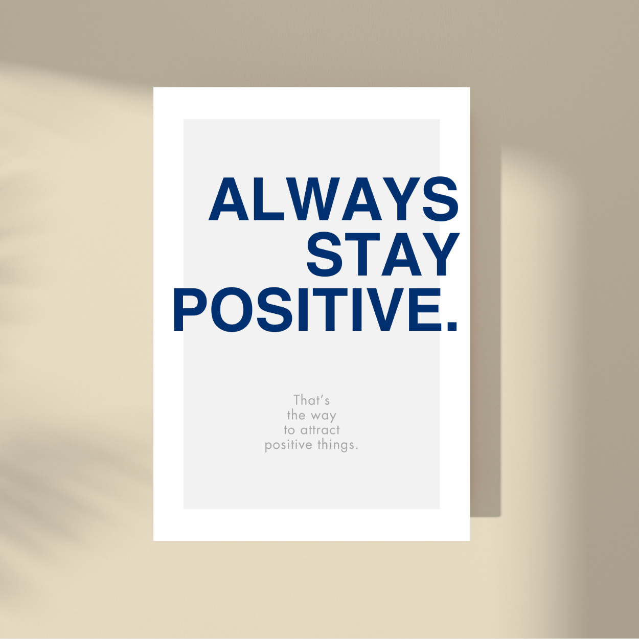 Always Stay Positive.