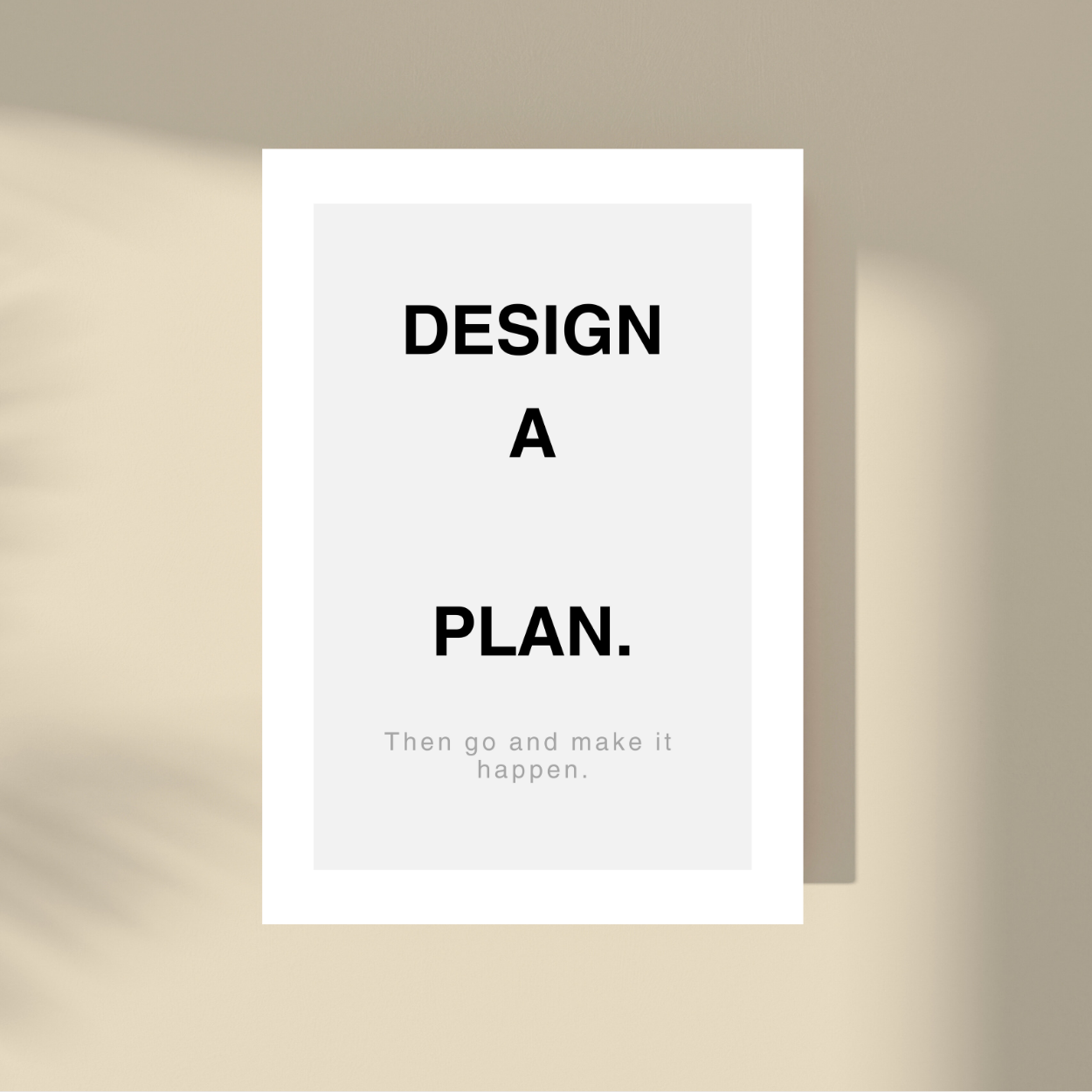 Design a Plan.