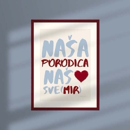 Framed Art "Painted Peace" - Naša porodica naš (sve)mir 32x42 / 52x72 cm