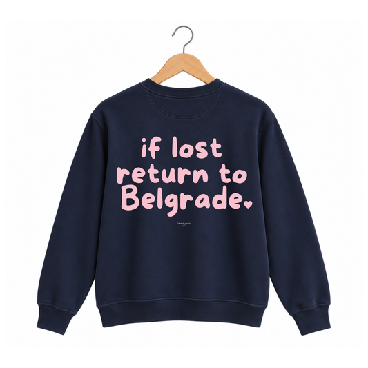 Navy sweatshirt - If lost return to Belgrade
