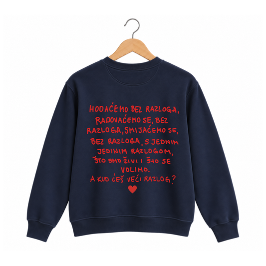 Navy sweatshirt - Hodaćemo bez razloga...
