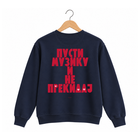 Navy sweatshirt - Pusti muziku i ne prekidaj