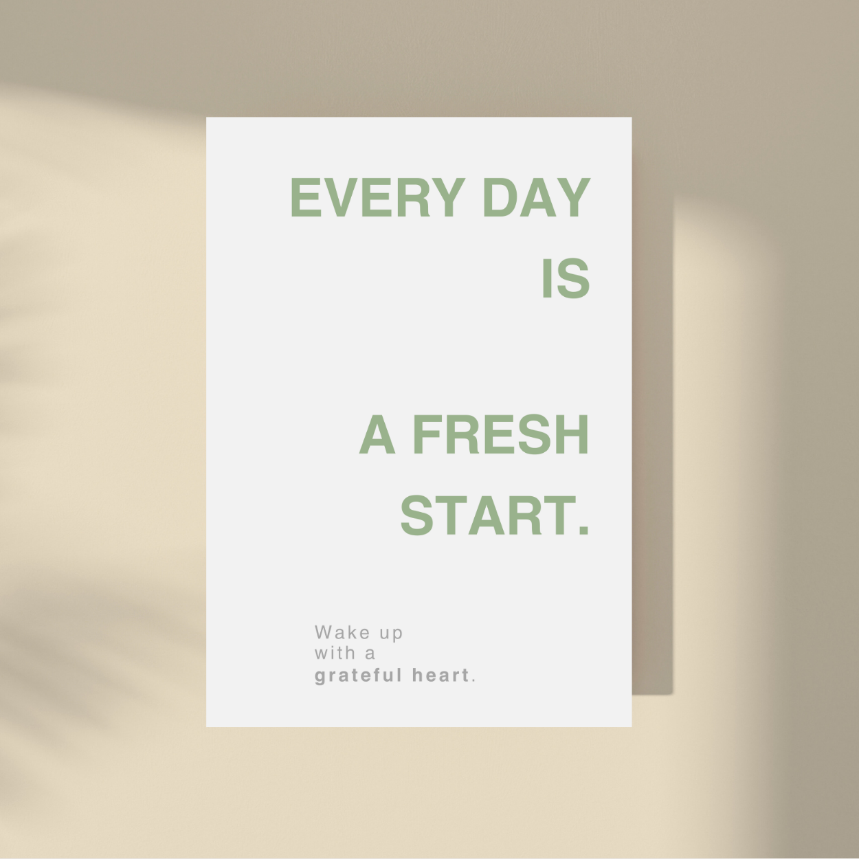 Every Day Is Fresh Start.