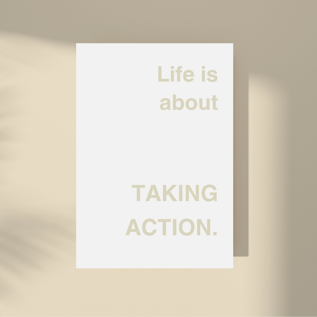 Life Is About Taking Action.