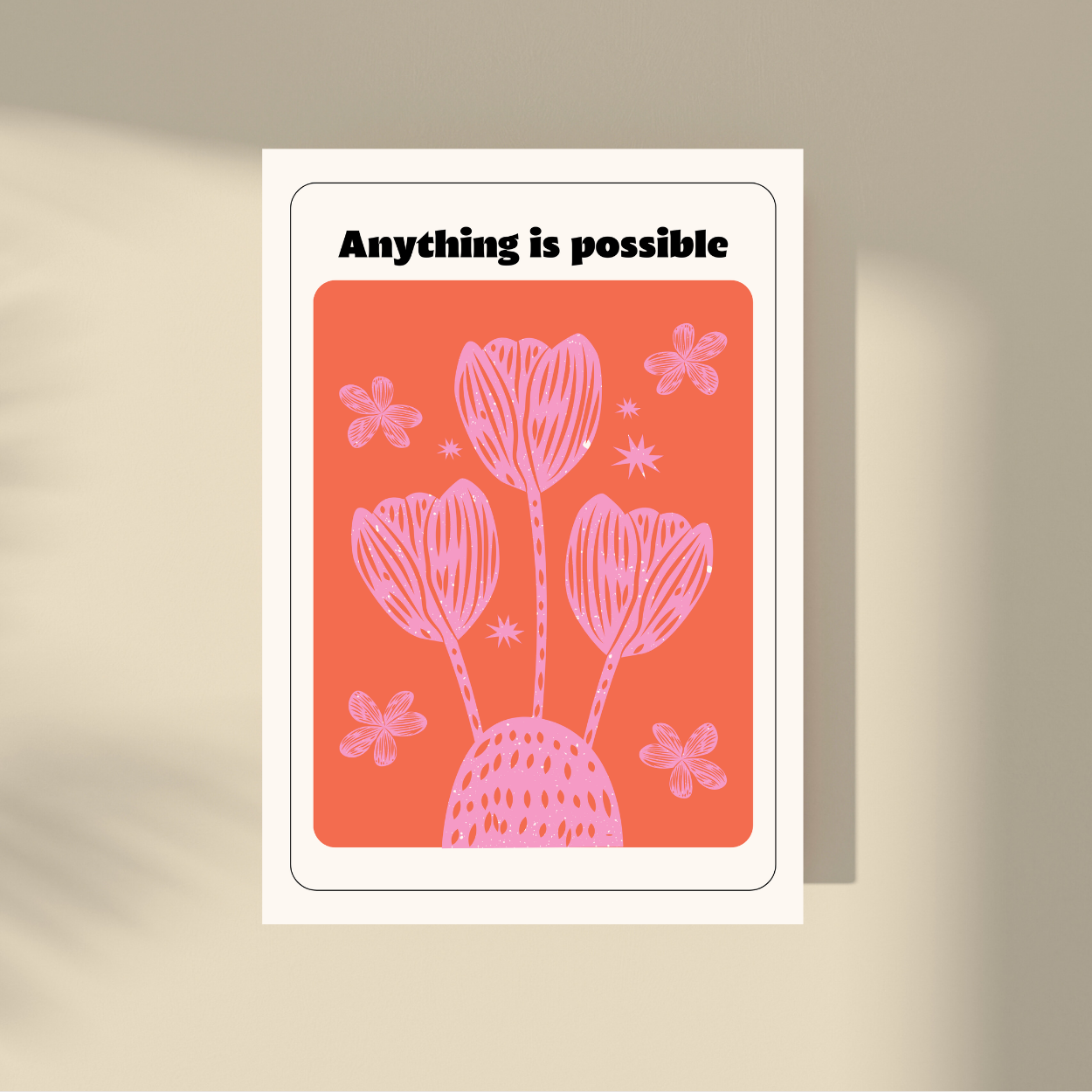 Abstract Flowers - Anything is possible