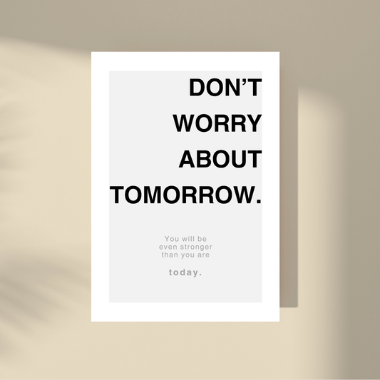 Don't Worry About Tomorrow