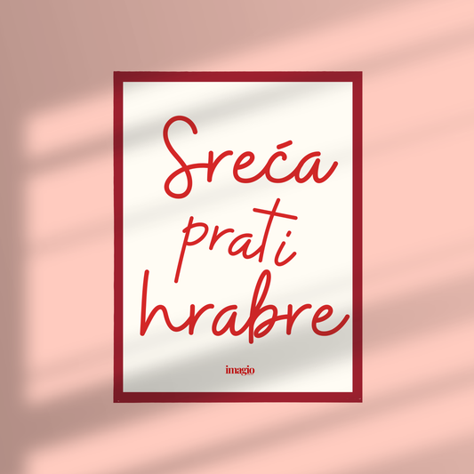 Uramljen poster Sreća parti hrabre - 32x42 / 42x52 cm crveni ram