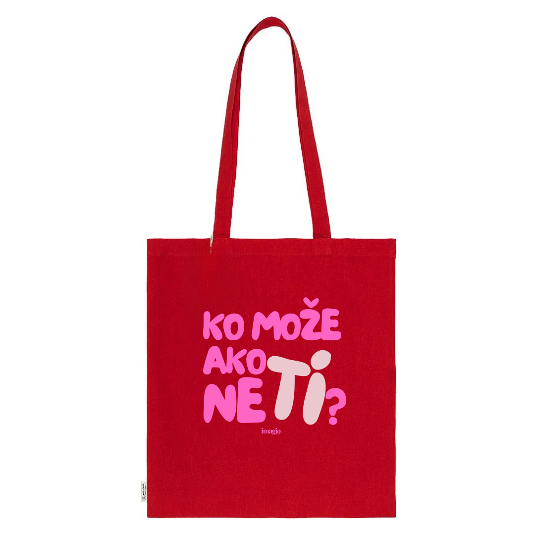 Tote Bag - Ko može ako ne ti? - Red