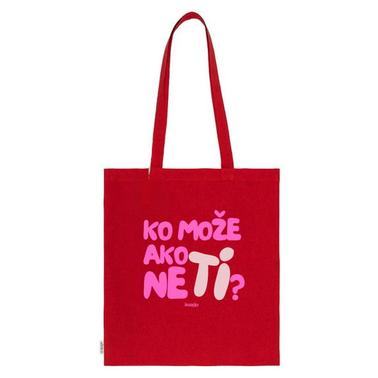 Tote Bag - Ko može ako ne ti? - Red