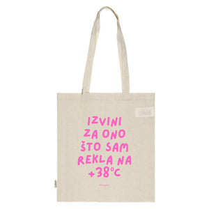 Tote Bag - Izvini za ono što sam rekla na +38C