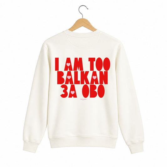 Hoodie - I am too Balkan za ovo
