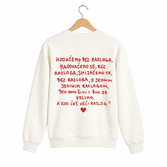 Hoodie - Hodaćemo bez razloga...