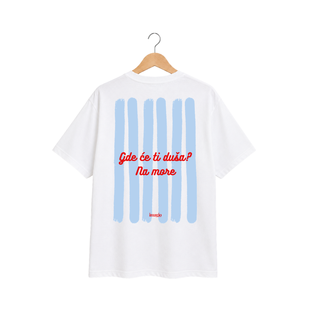 Preorder - T-Shirt -  Gde će ti duša? Na more
