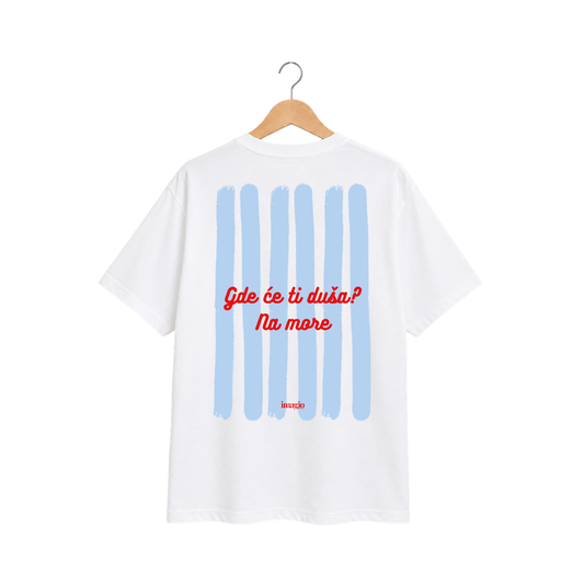 Preorder - T-Shirt -  Gde će ti duša? Na more