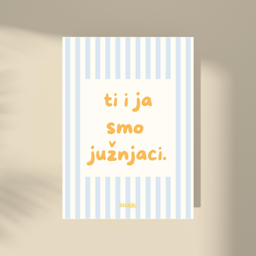 Color Pop Art Poster - Ti i ja smo južnjaci. - Yellow