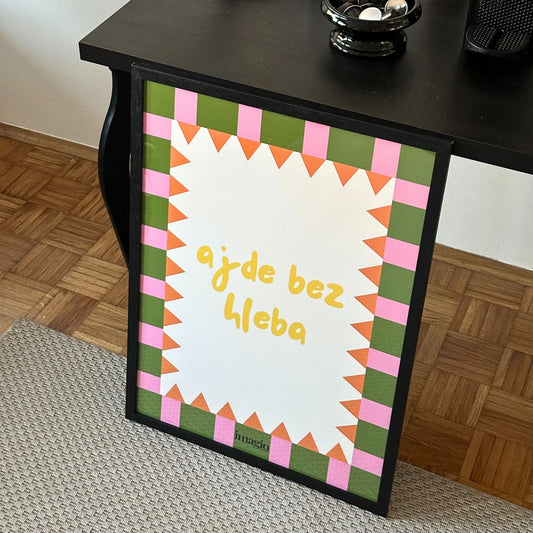 Color Pop Art Poster - 'ajde bez hleba - Studio Framed Art 50x70 cm